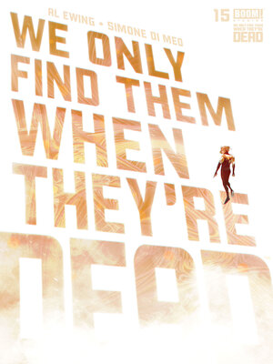 cover image of We Only Find Them When They're Dead (2020), Issue 15